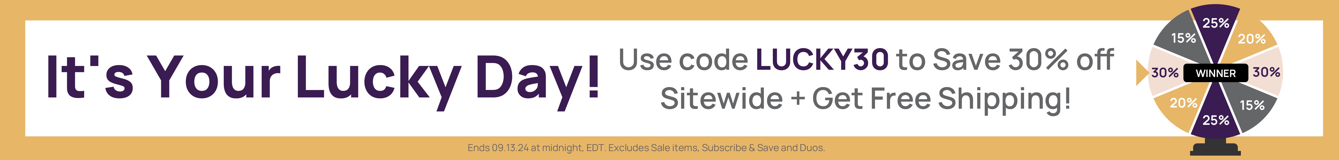 30% OFF WITH CODE LUCKY30