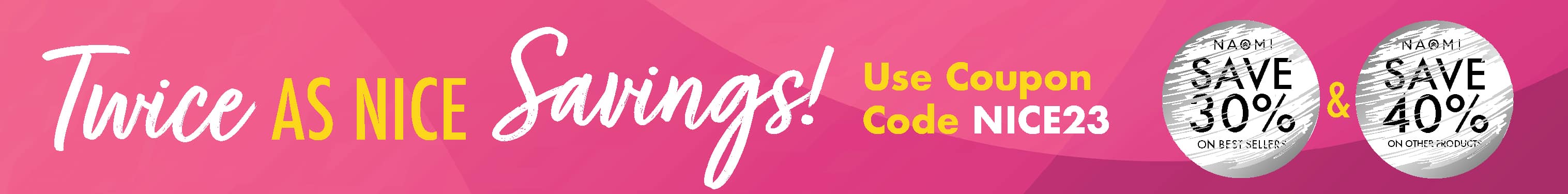 Twice as Nice Savings with code NICE23