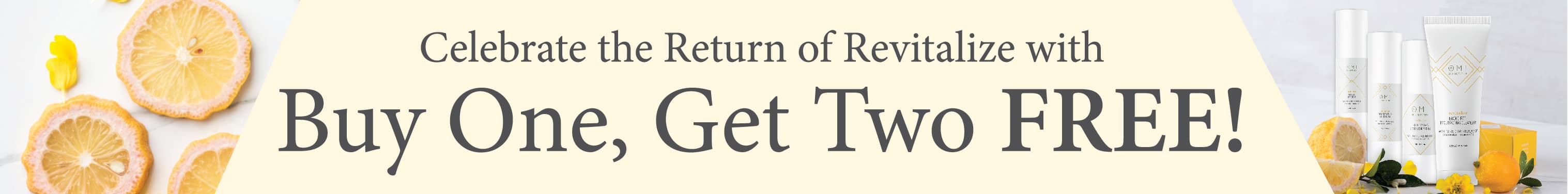 revitalize- buy one - get -two-free with code brighten