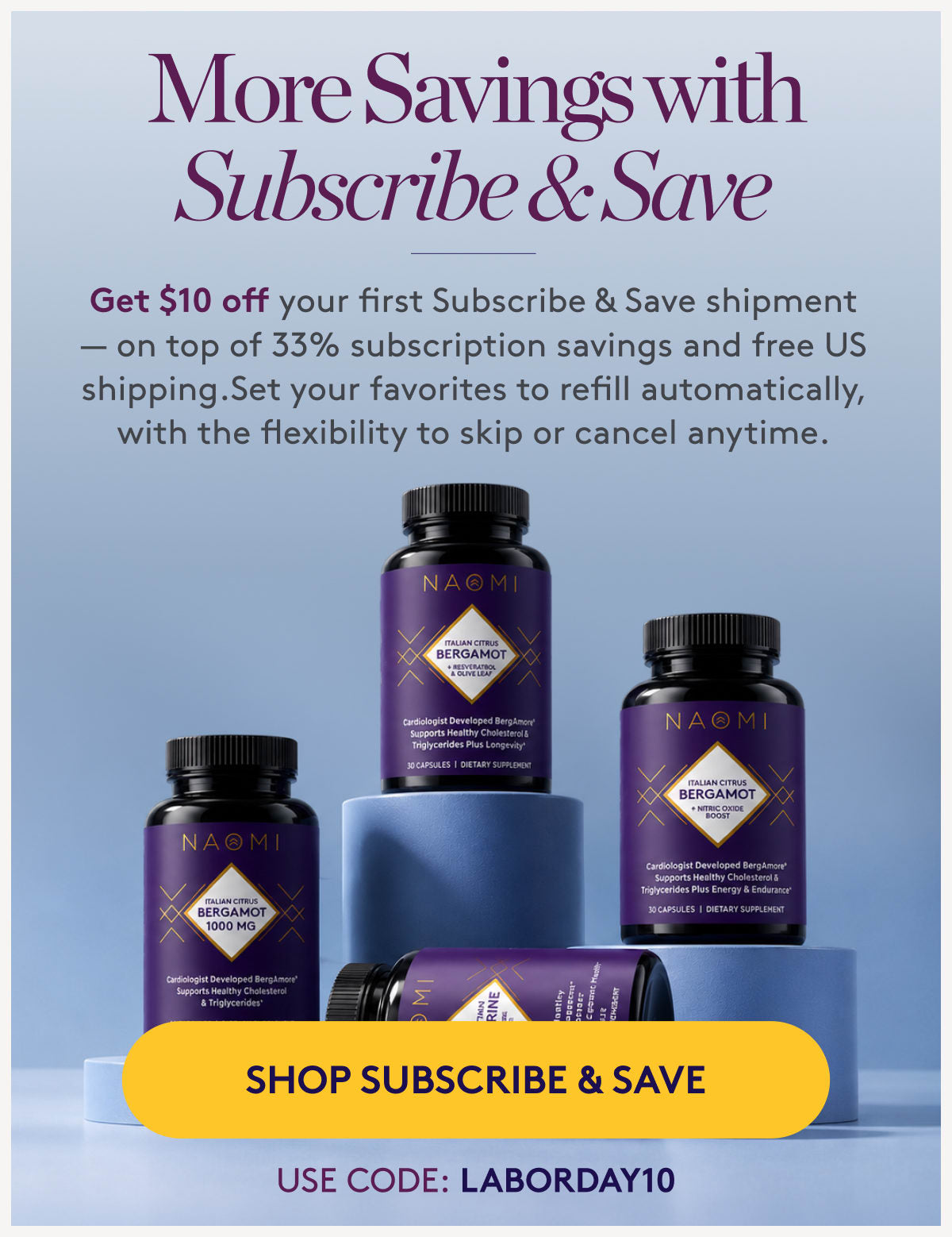 More savings with Subscribe and Save. Get $10 off your first Subscribe and Save shipment.