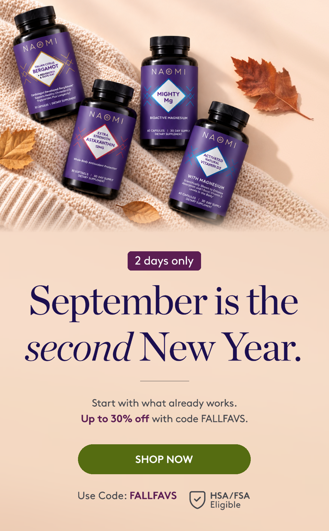 September is the second new Year. Start with what already works. Up to 30% off with code FALLFAVS